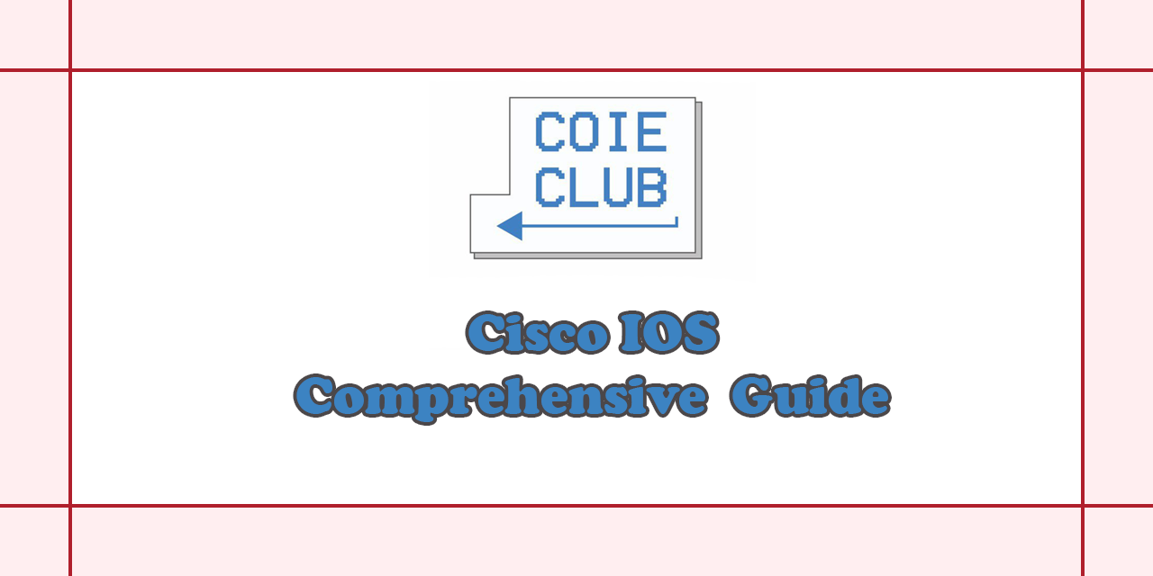 cisco-ios-comprehensive-guide