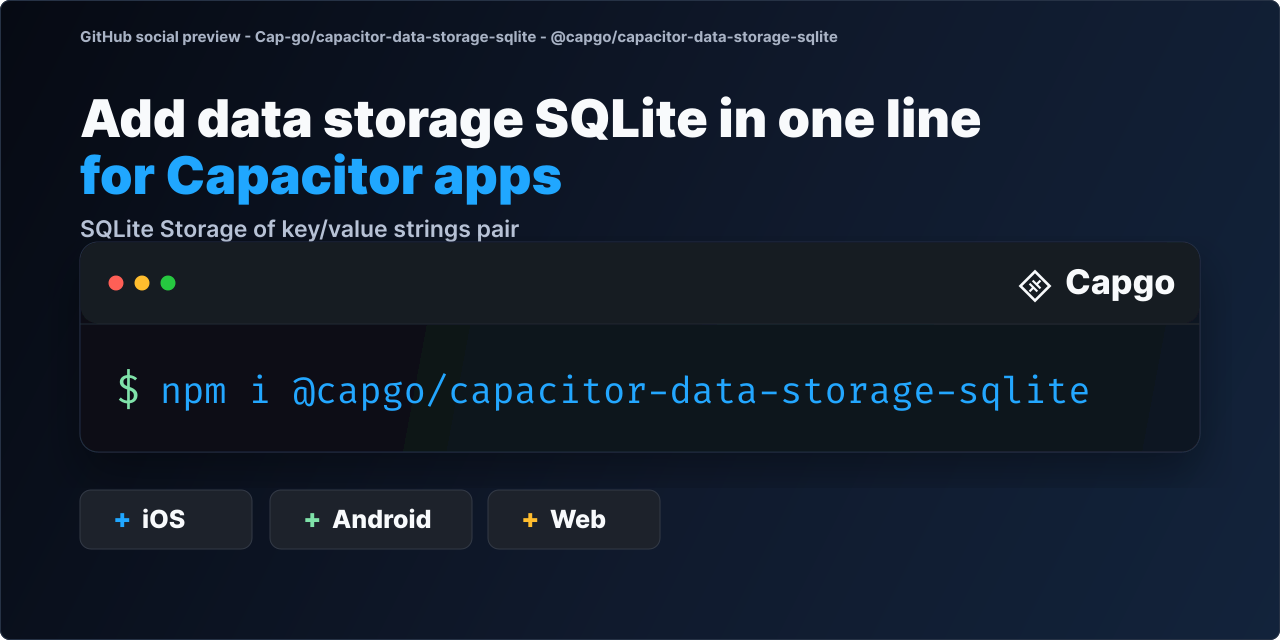 GitHub - Cap-go/capacitor-data-storage-sqlite: Capacitor Plugin for ...