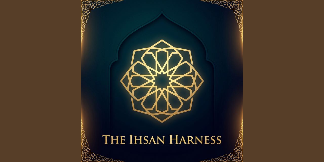 ihsan-harness
