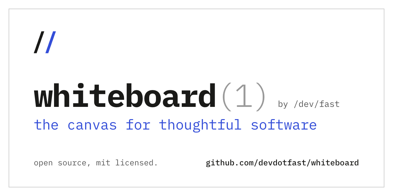 GitHub - devdotfast/whiteboard: open-source canvas for thoughtful software design