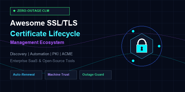Awesome-SSL-Certificate-Lifecycle-Management