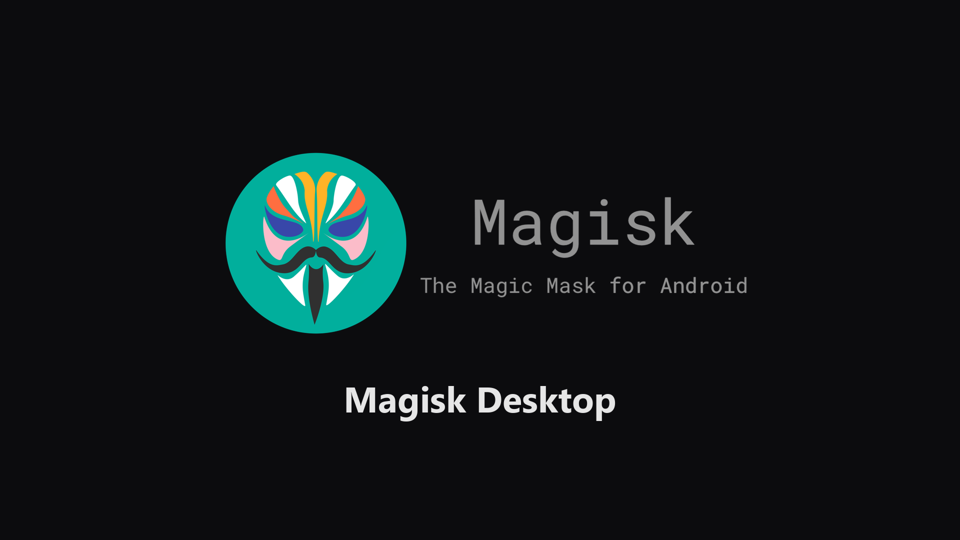 Magisk-Desktop