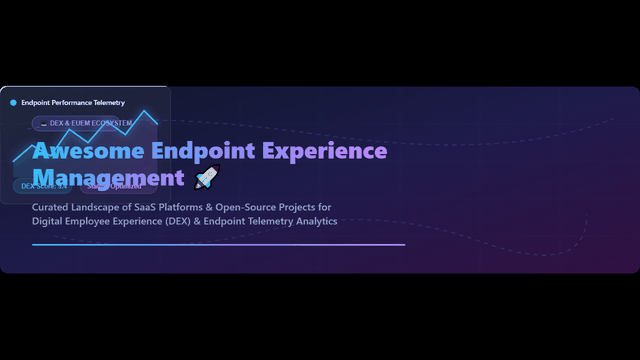 Awesome-Endpoint-Experience-Management