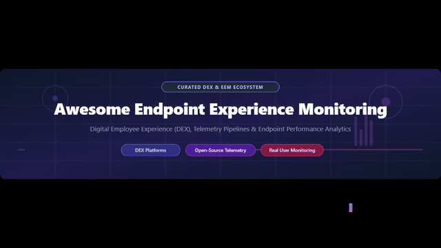 Awesome-Endpoint-Experience-Monitoring