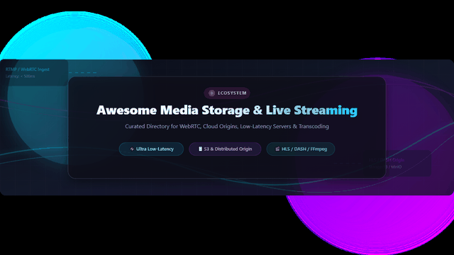 Awesome-Media-Storage-Live-Video-Streaming