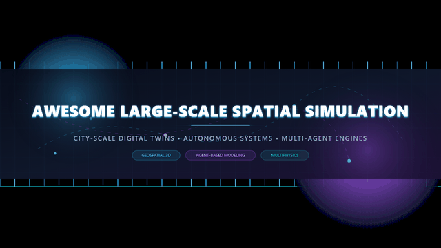 Awesome-Large-Scale-Spatial-Simulation