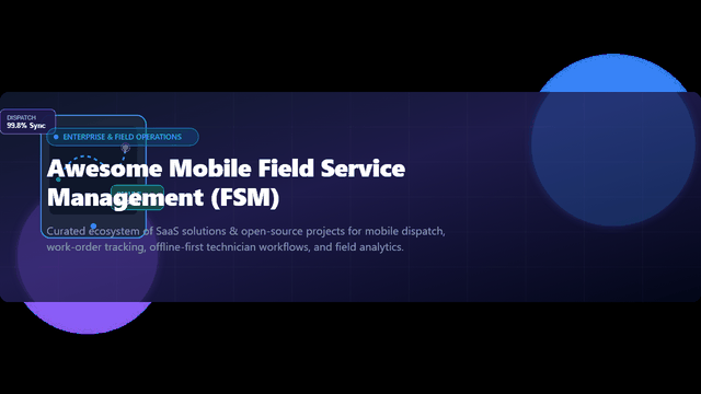 Awesome-Mobile-Field-Service-Management