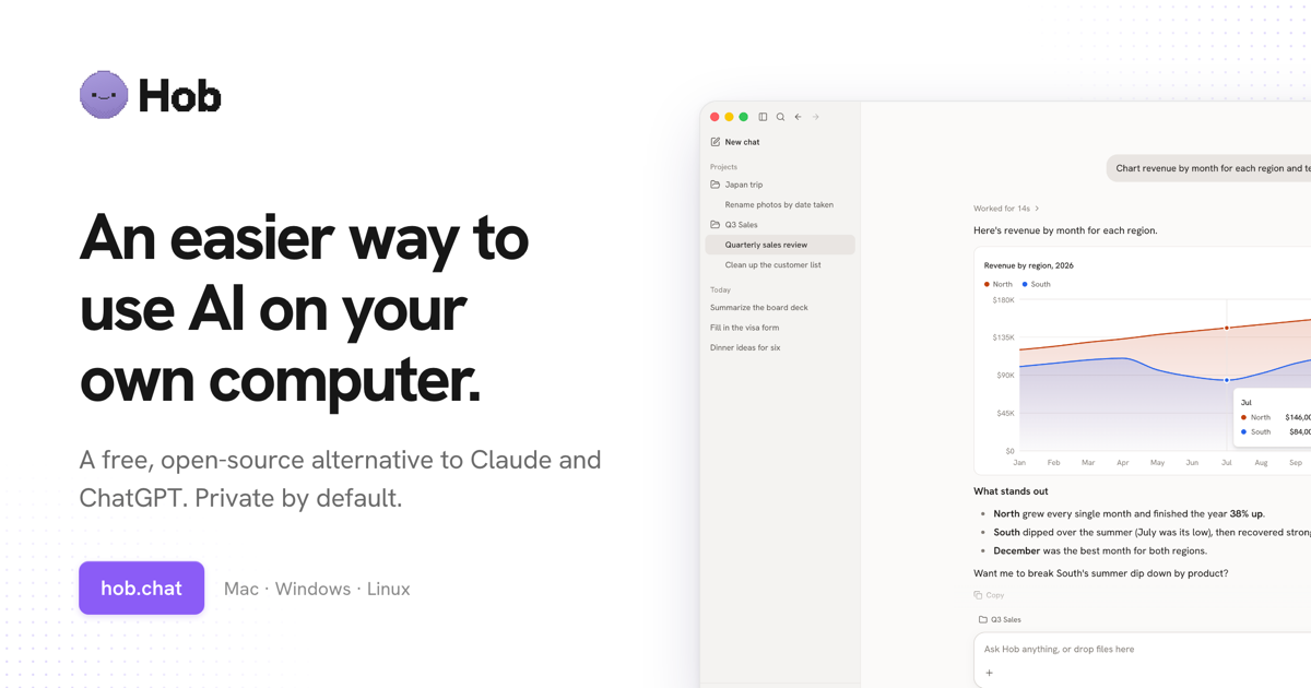 Show HN: Hob - Open-source, on device alternative to Claude Cowork and ChatGPT