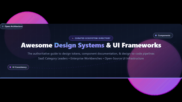 Awesome-Design-Systems-UI-Frameworks