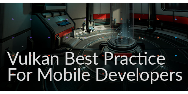 vulkan_best_practice_for_mobile_developers