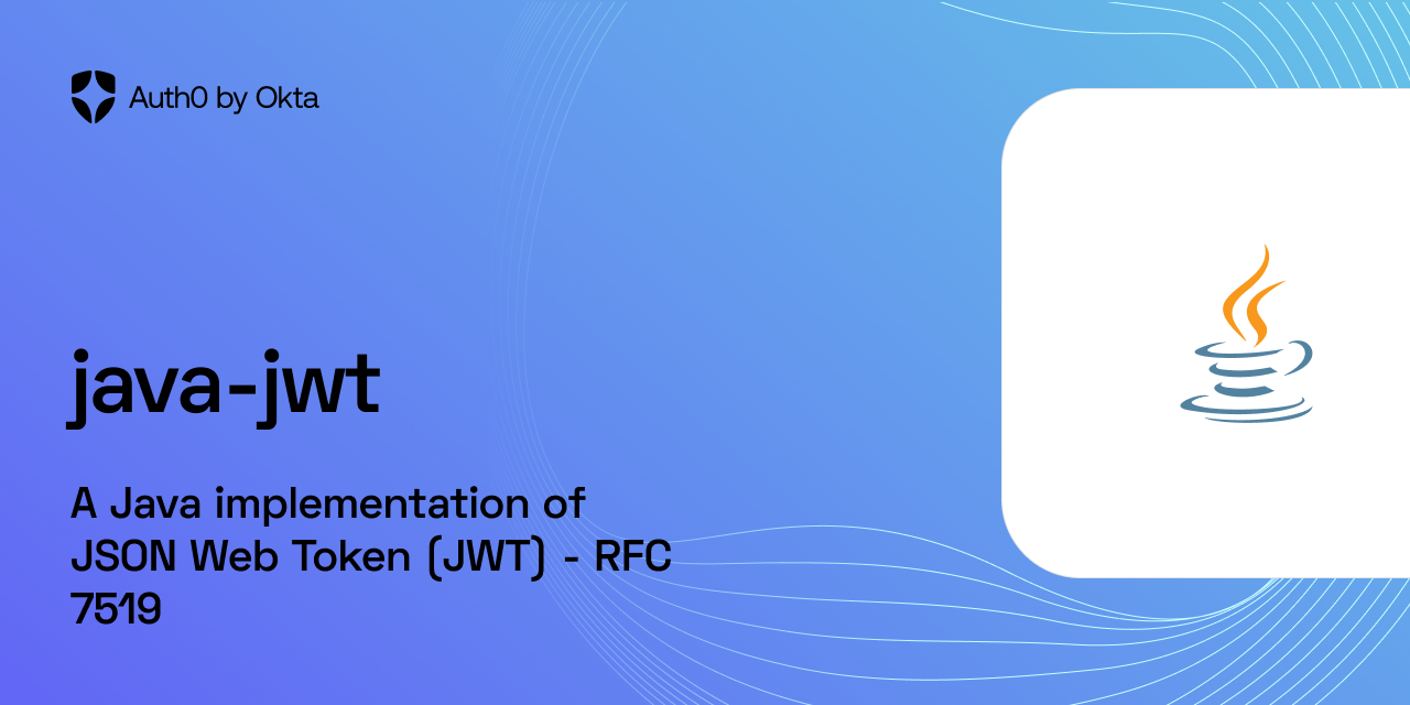 GitHub - auth0/java-jwt: Java implementation of JSON Web Token (JWT)