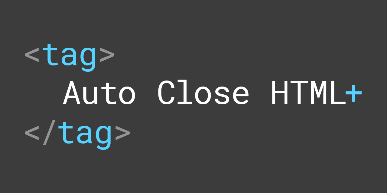 GitHub - binaryfunt/autoclose-html-plus: Autoclose xml type tags in Atom