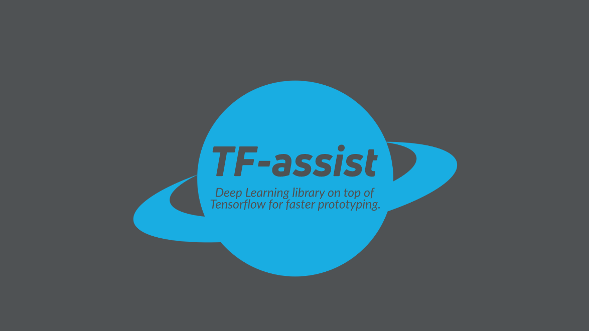 GitHub - aniketmaurya/tf_assist: Deep Learning library on top of ...