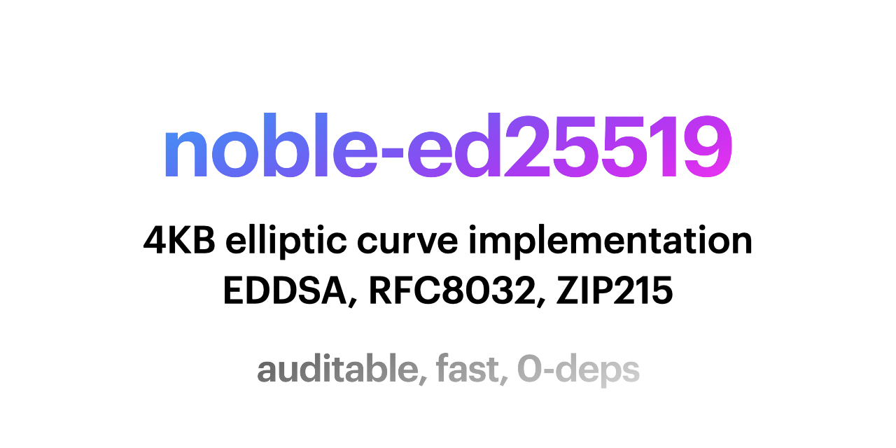 Use larger drop-in replacement noble-curves instead, if you need additional features such as common.js support, ristretto255, X25519, curve25519, ed25