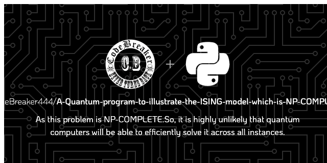 GitHub - CodeBreaker444/A-Quantum-program-to-illustrate-the-ISING-model ...