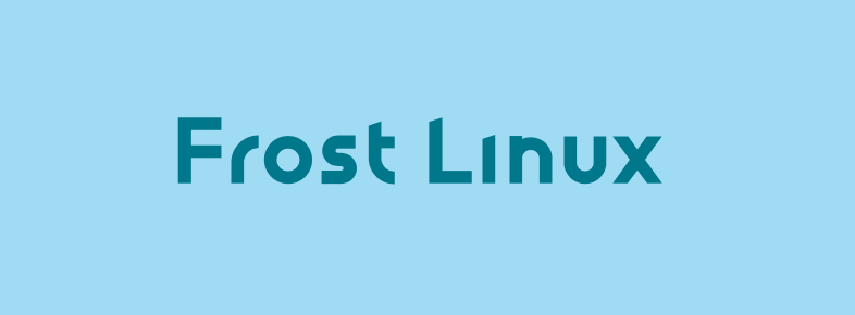 GitHub - chaitanyarahalkar/Frost-OS: A Linux Distribution for ...