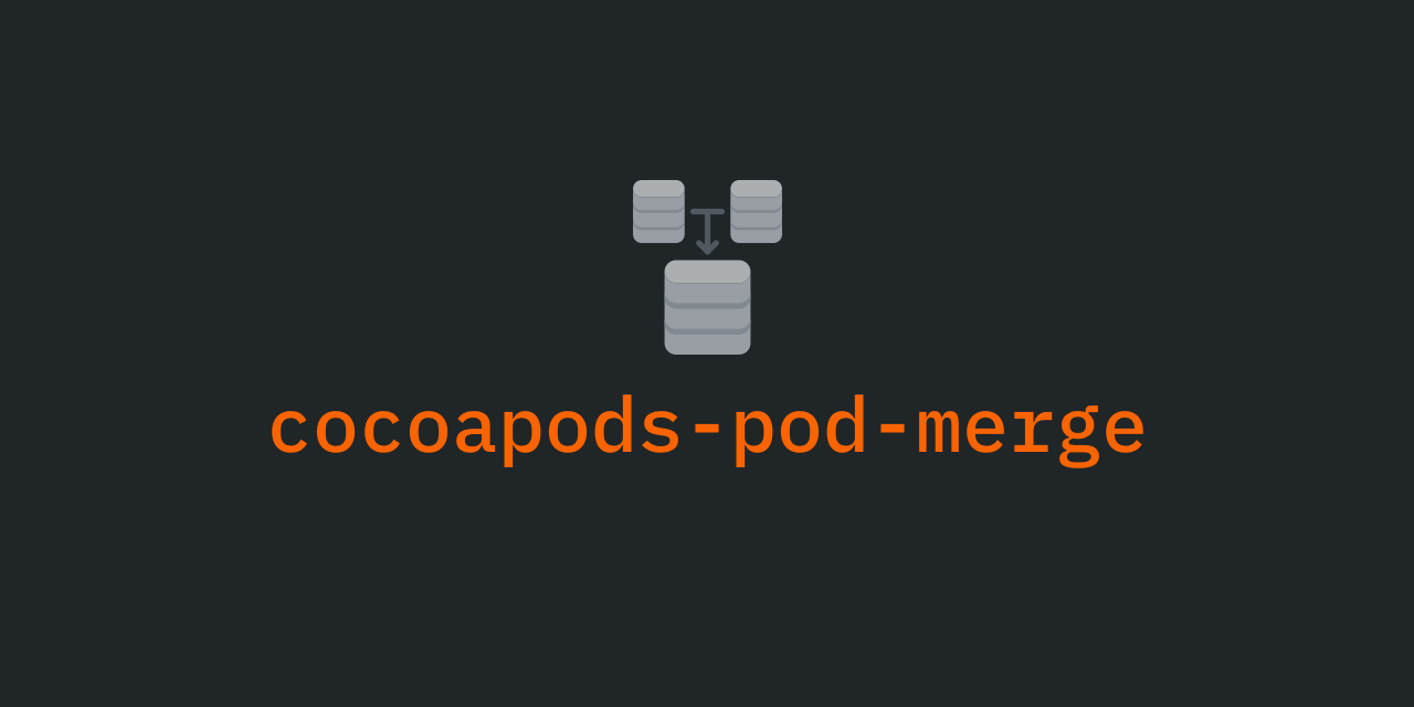 grab/cocoapods-pod-merge