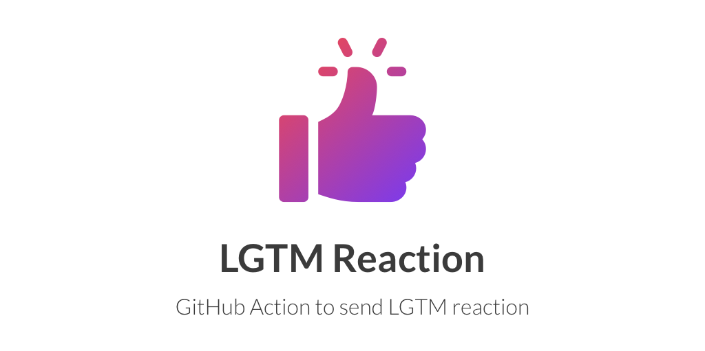 Lgtm Reaction Actions Github Marketplace Github