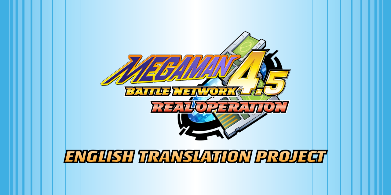 Github Rockmanexezone Mmbn45 English Translation Mega Man Battle Network 4 5 Real Operation English Translation Patch