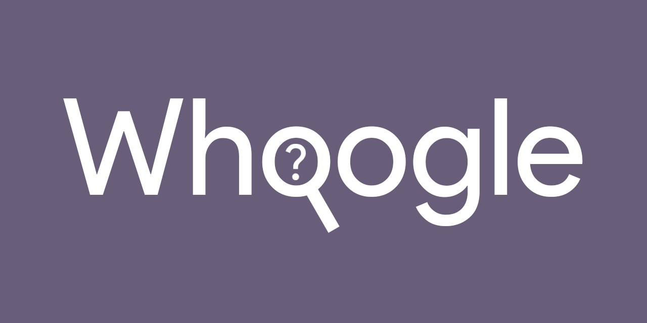 Whoogle - Unleash the Power of Google Without Compromising Privacy