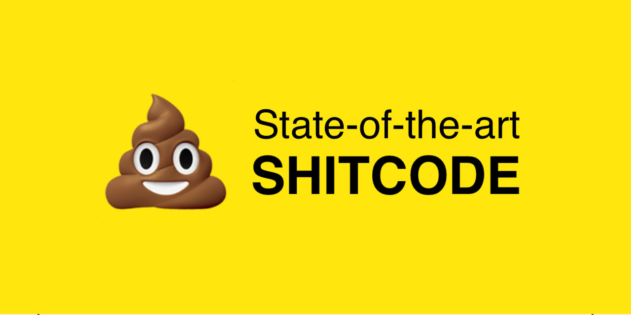  state-of-the-art-shitcode