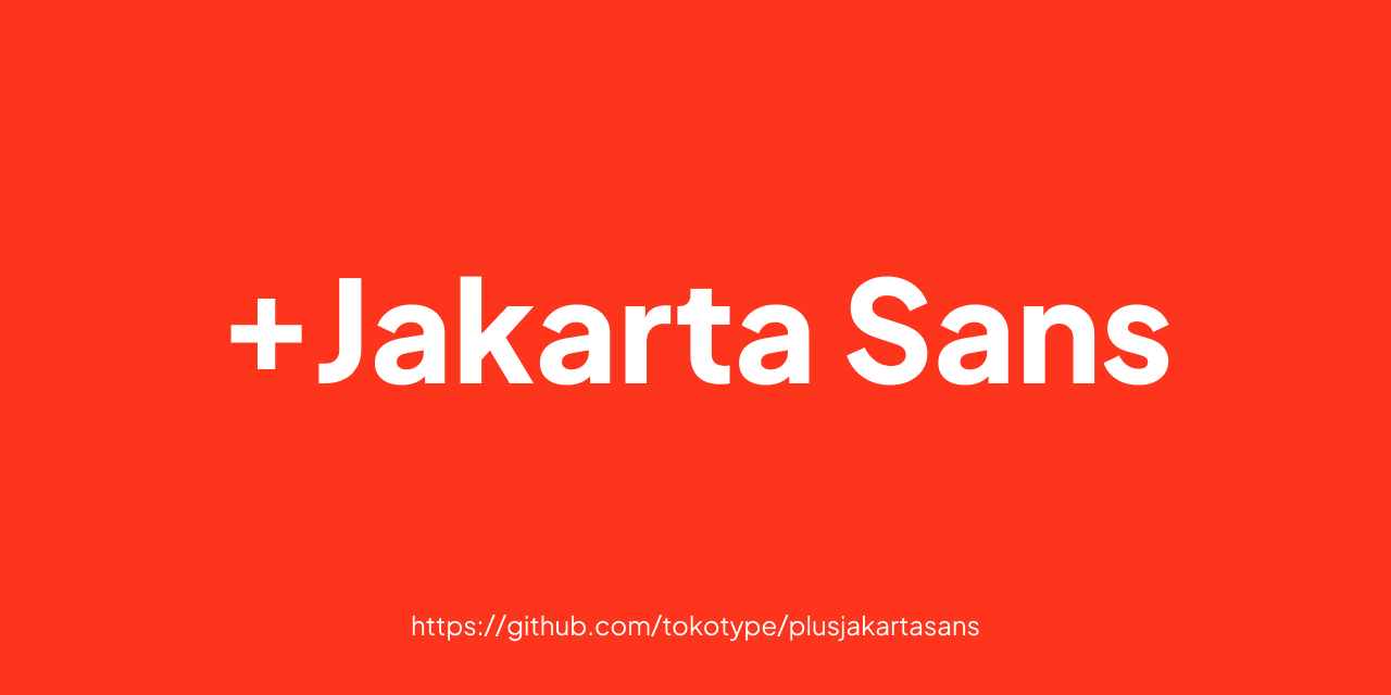 GitHub - tokotype/PlusJakartaSans: +Jakarta Sans is a open-source fonts