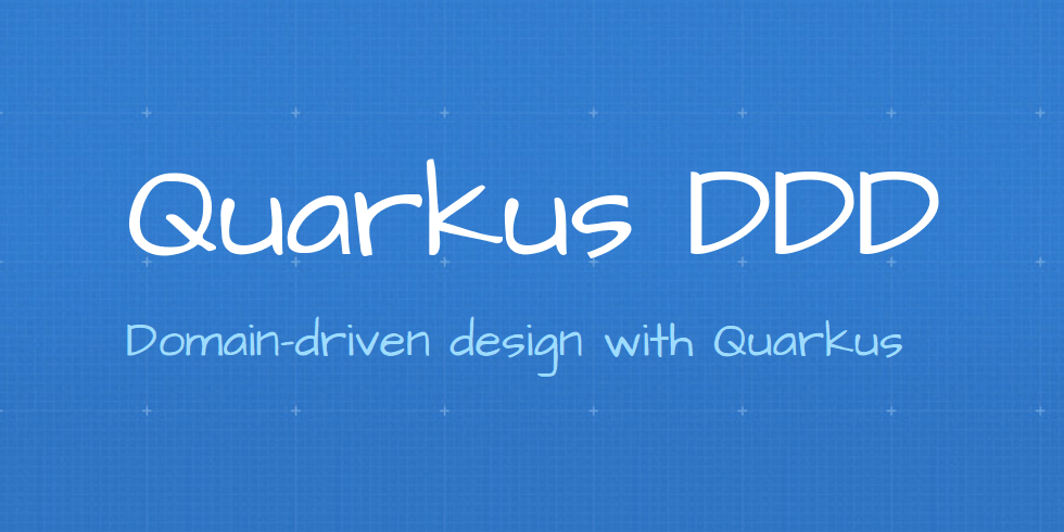 GitHub - quarkus-ddd/quarkus-ddd.github.io: Quarkus DDD site · GitHub