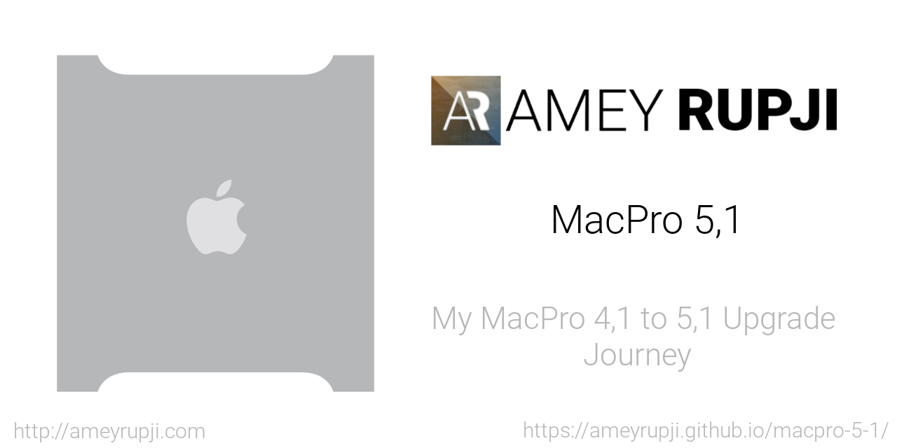 GitHub - ameyrupji/macpro-5-1: My upgrade story of Mac Pro