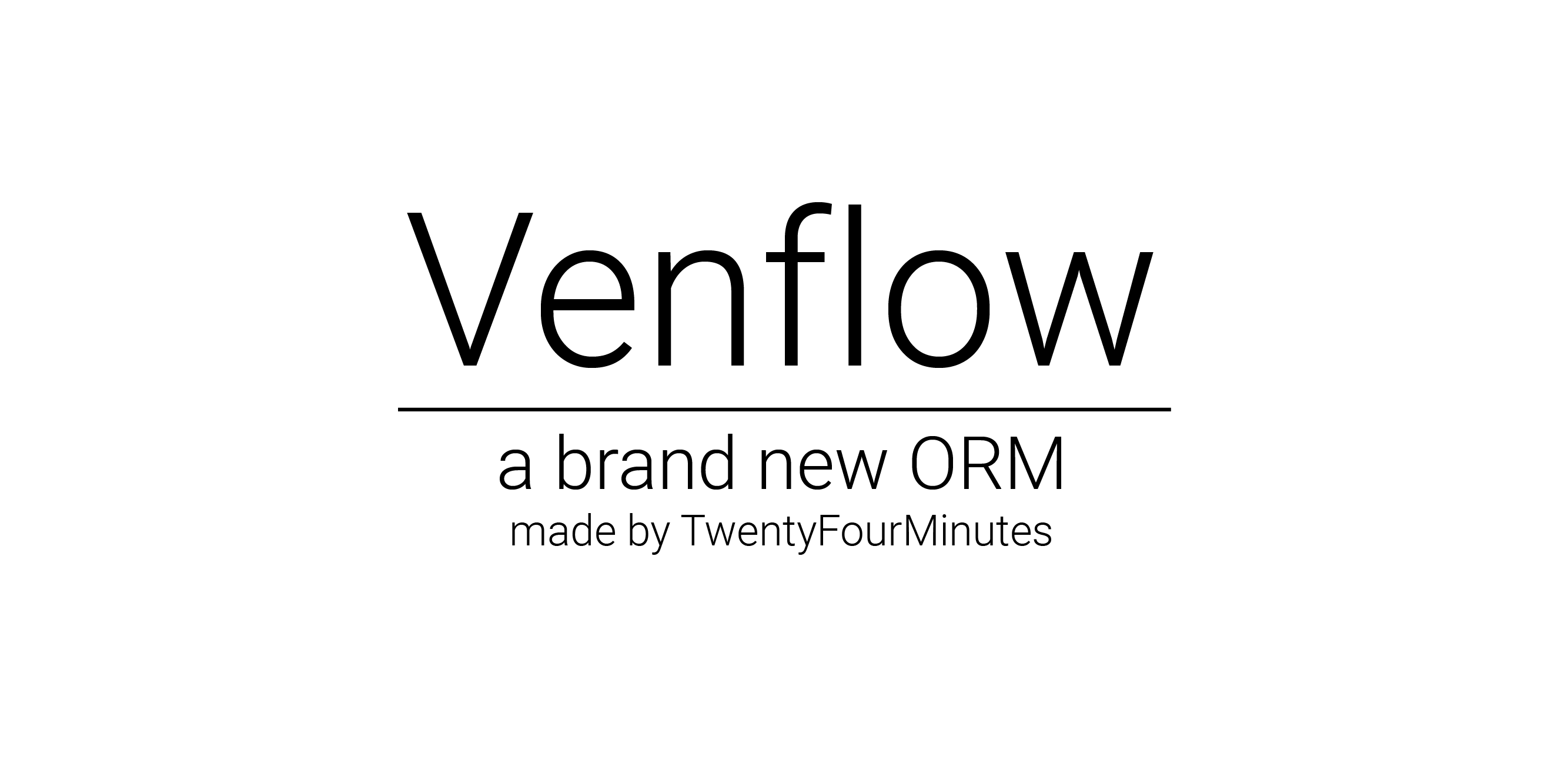 TwentyFourMinutes/Venflow