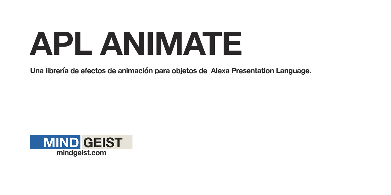 GitHub - Mindgeist/APL-animate: Alexa APL Animation Library