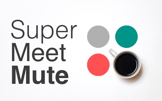 GitHub - AdrianPal/super-meet-mute: ⠍ 🗿Meet Mute - A Google Chrome ...