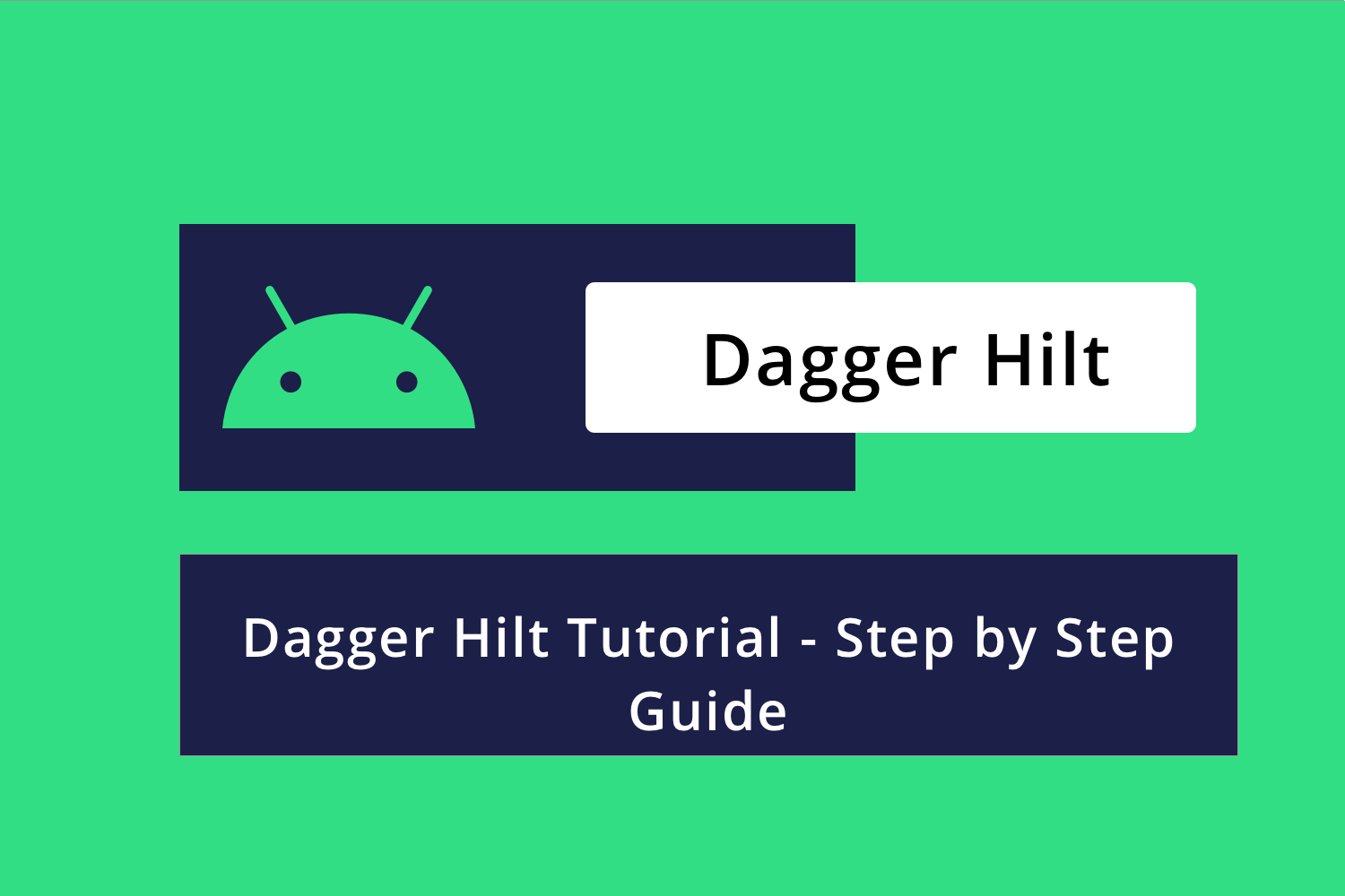 MindorksOpenSource/Dagger-Hilt-Tutorial