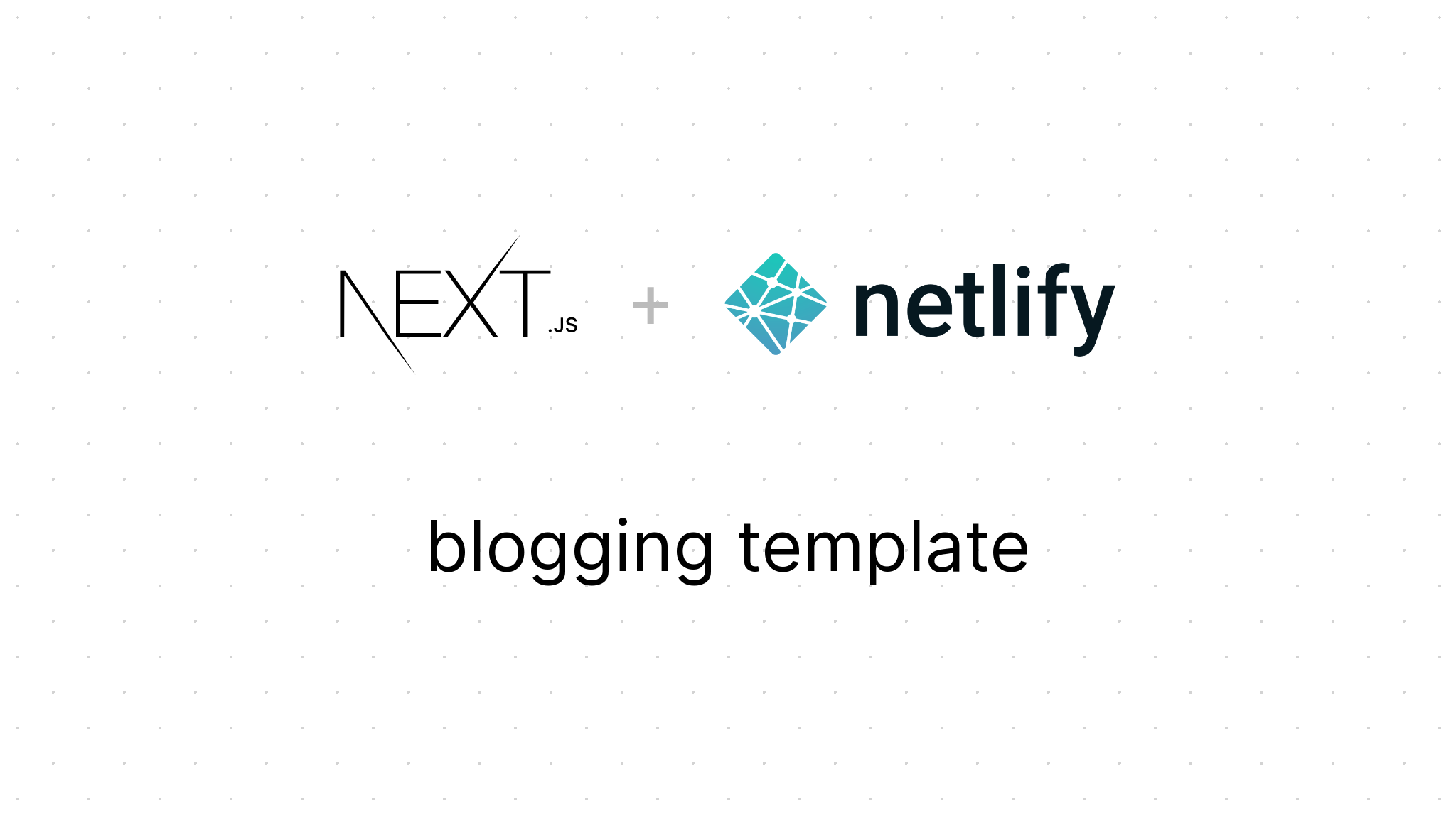 Next.js blogging template for Netlify