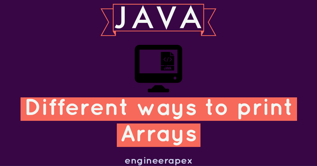 GitHub - EngineerApex/Java-Arrays: Java program to print arrays in ...
