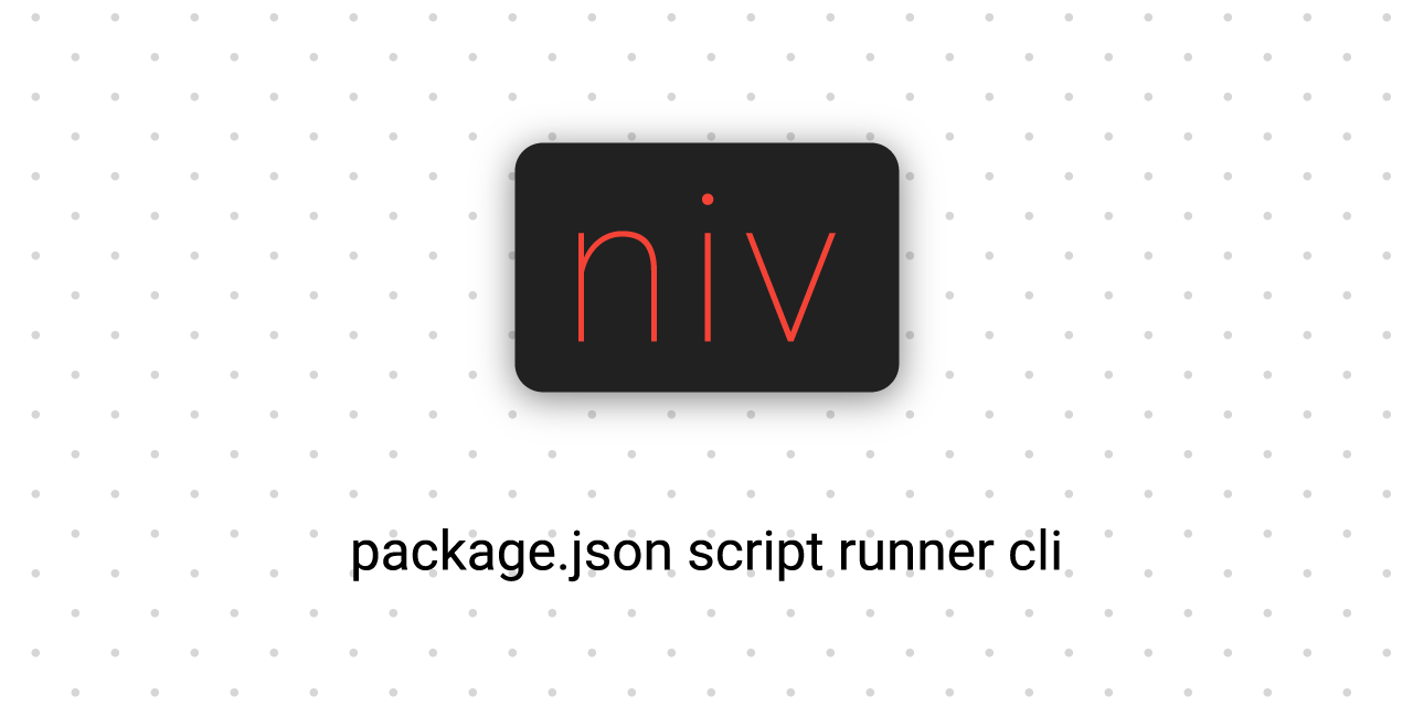 GitHub - hota1024/niv: package.json script runner cli