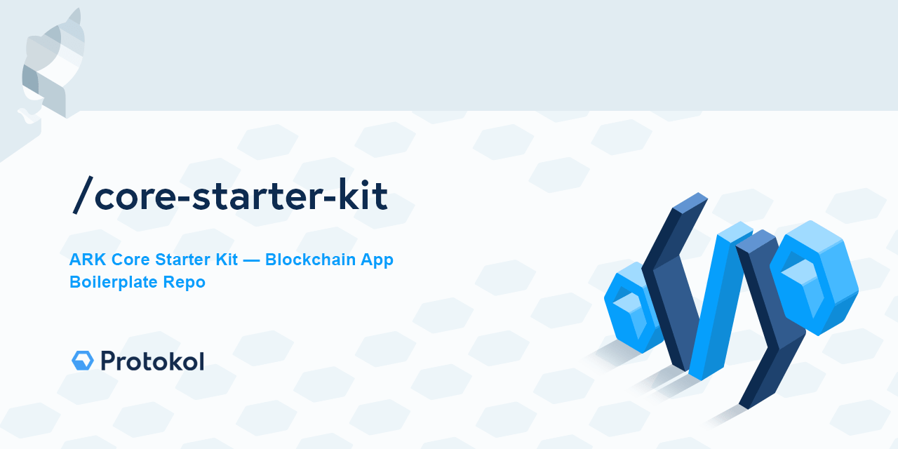 GitHub - protokol/core-starter-kit: ARK Core Starter Kit — Blockchain ...