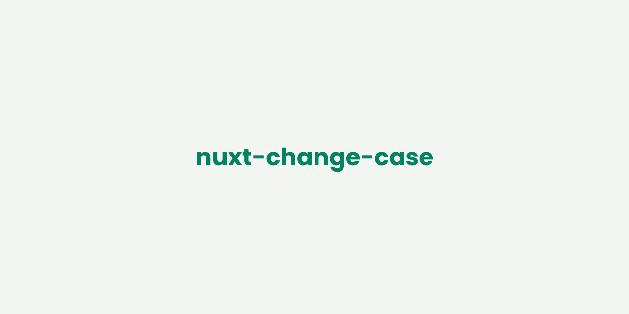 nuxt-change-case