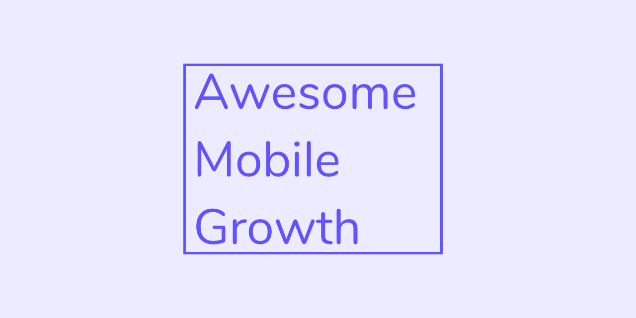 awesome-mobile-growth
