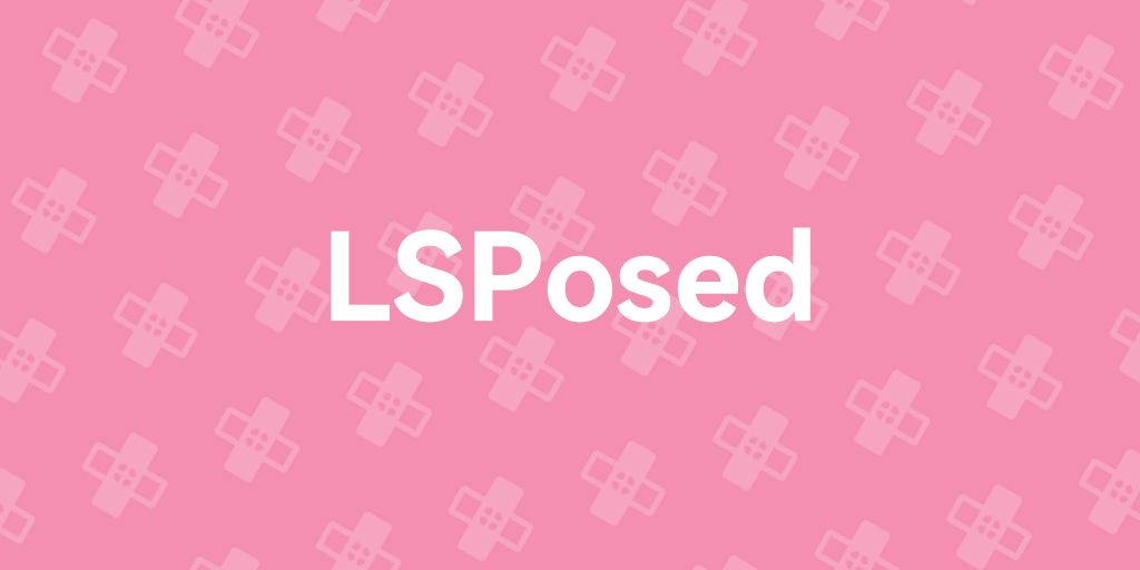 LSPosed/LSPosed