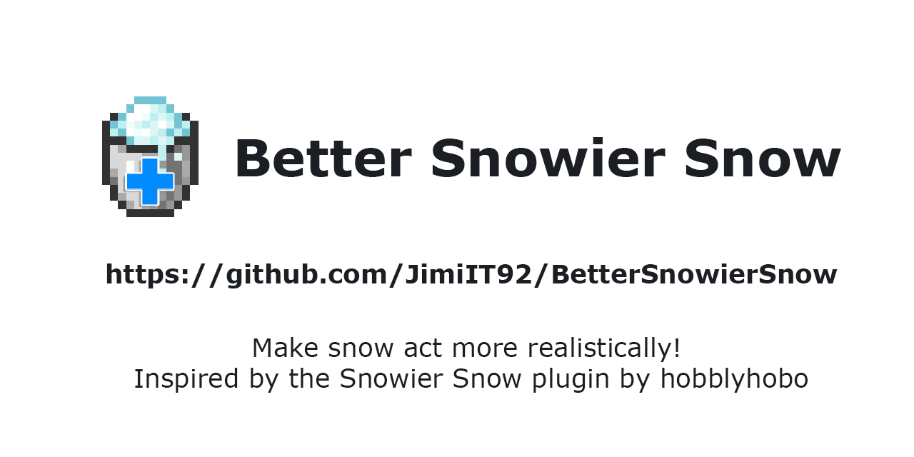 BetterSnowierSnow