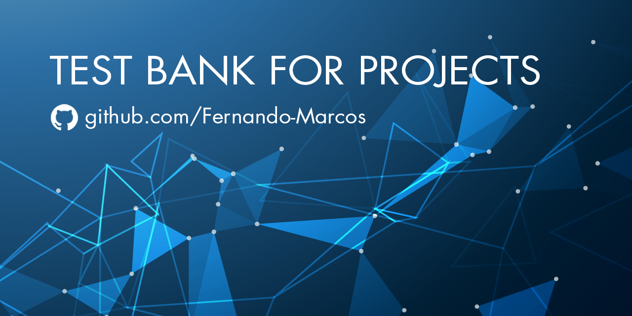 GitHub - Fernando-Marcos/TEST-BANK-FOR-PROJECTS