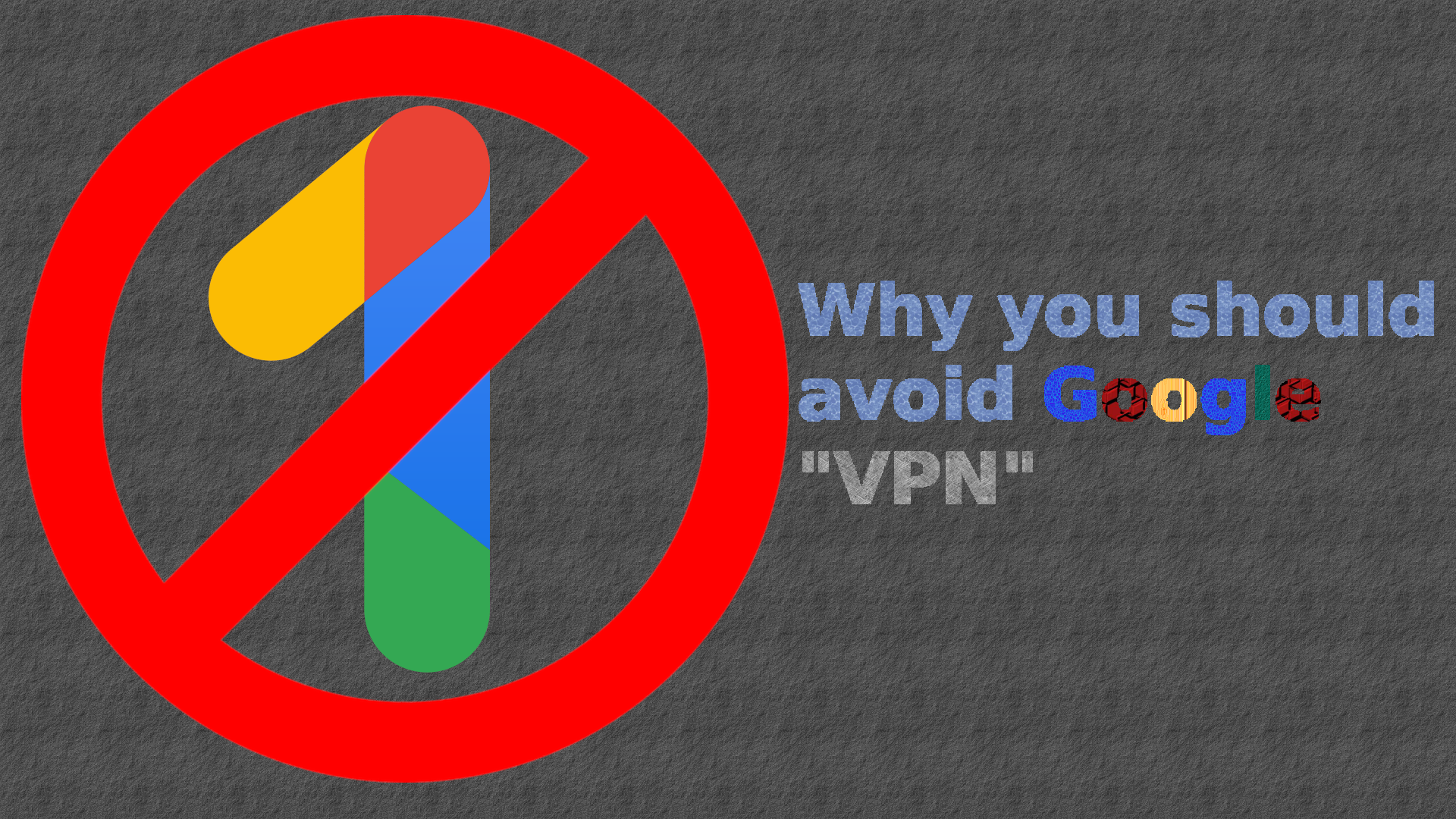 why-you-should-stop-using-google-vpn