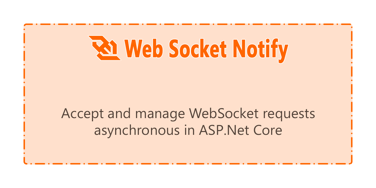 GitHub - hshahpouri/WebSocketNotify: Accept and manage WebSocket ...