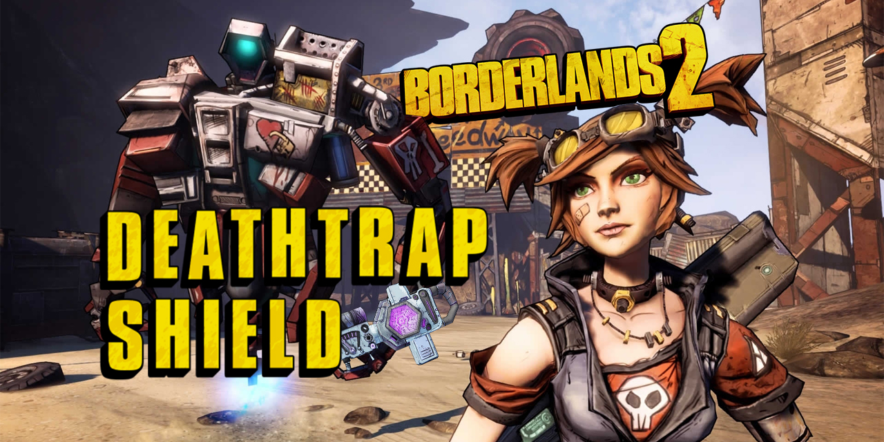 bl2-deathtrapshield