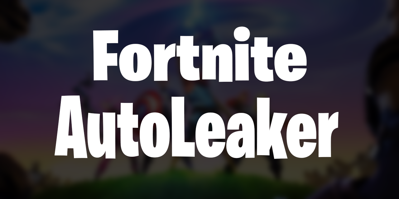 fortnite-autoleaker