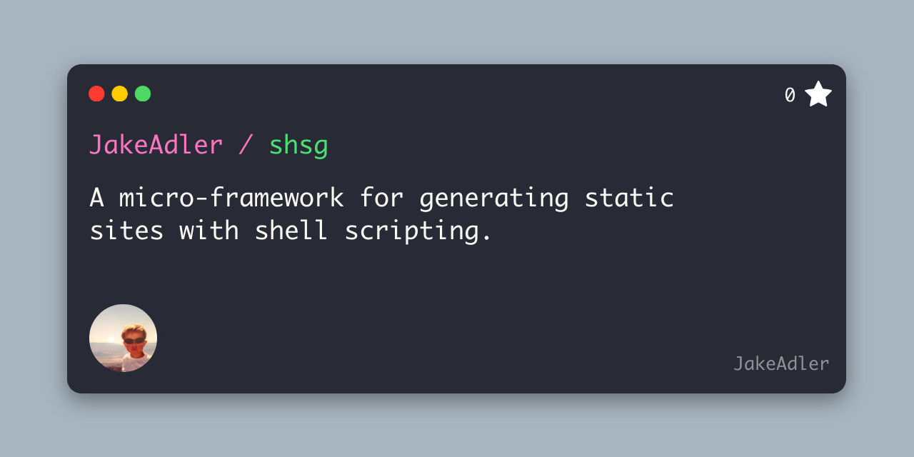 GitHub - JakeAdler/shsg: A micro-framework for generating static sites ...