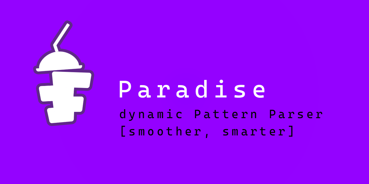 GitHub - irandeno/paradise: Smart and smooth Dynamic Pattern Parser and ...