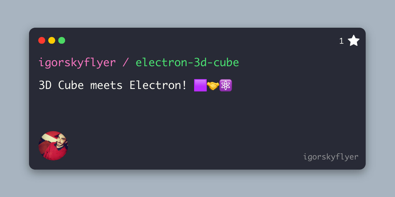 GitHub - igorskyflyer/electron-3d-cube: 3D Cube meets Electron! 🟪🤝⚛