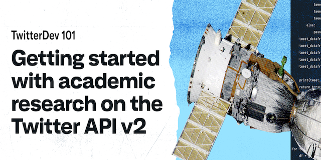 xdevplatform/getting-started-with-the-twitter-api-v2-for-academic-research