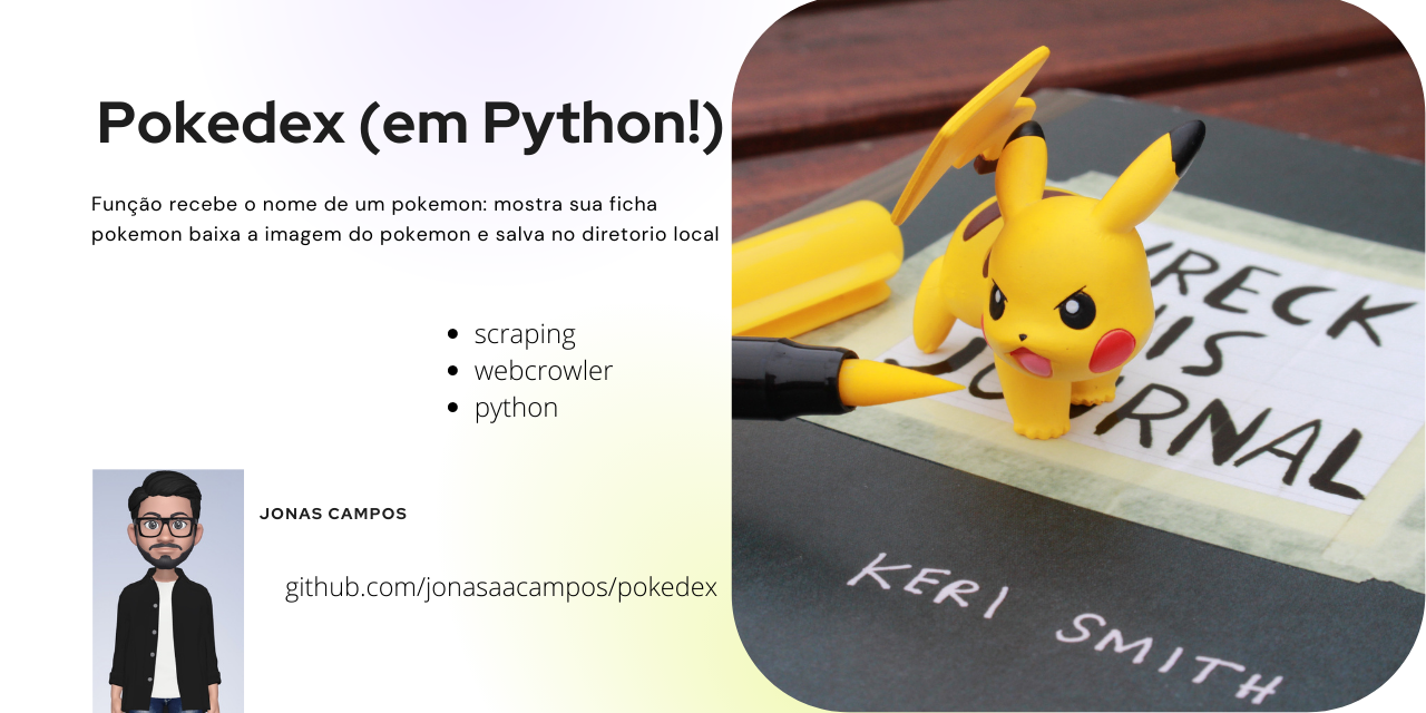 GitHub - jonasaacampos/pokedex-python: Função recebe o nome de um ...